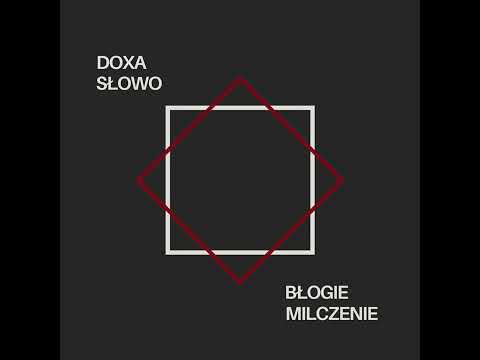 Doxa Słowo - Błogie milczenie (Błogie milczenie 2023)