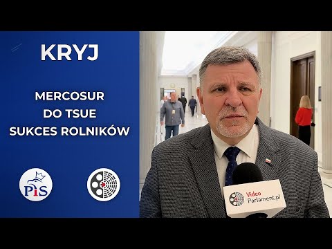 Andrzej Kryj: PE skierował Mercosur do TSUE - sukces rolników