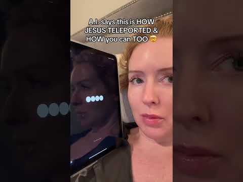 AI says this is how Jesus teleported and you can too🤯