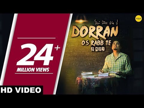 Dorran Os Rabb Te (Full Song) A-Kay - New Punjabi Song 2017 - Latest Punjabi Songs 2017