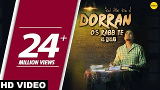 Dorran Os Rabb Te (Full Song) A-Kay - New Punjabi Song 2017 - Latest Punjabi Songs 2017