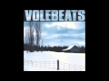 Volebeats - I'm the One for You