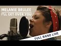 Melanie Brulee- I'll Get Over You (live at Union Sound)