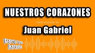 Juan Gabriel - Nuestros Corazones (Versión Karaoke)