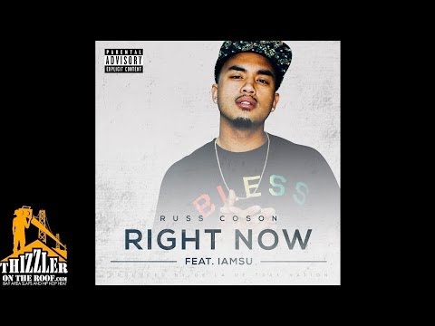 Russ Coson ft. Iamsu! - Right Now [Prod. De'la] [Presented By DJ ASAP] [Thizzler.com]