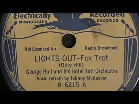 Lights Out - George Hall And His Hotel Taft Orchestra 1935
