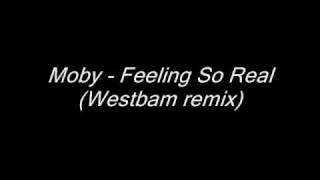 Moby - Feeling so real (Westbam remix)