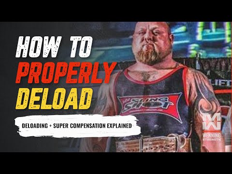 How To Properly Deload | Deloading and Super-Compensation Explained