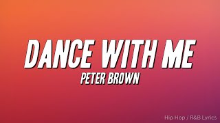 Peter Brown - Dance With Me (Lyrics)