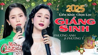 Liên Khúc Giáng Sinh Chọn Lọc Hay Nhất, Nhạc Mừng Noel 2025 - Phương Anh ft Phương Ý | Hai Mùa Noel