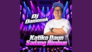 Download lagu Katiko Daun Sadang Rimbun (Remix) mp3 Download lagu Katiko Daun Sadang Rimbun (Remix) mp3