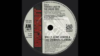 Wally Jump Junior & The Criminal Element – Thieves (Jazz In The House Mix) -- 1988  - #house #80s