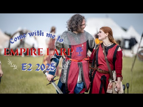 Come with me to Empire LARP E2 2025 (with Hots & Nots!)