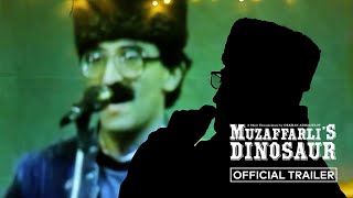 "Muzaffarli's Dinosaur" | TRAILER // Featured Documentary