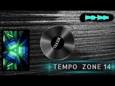 Traxik - Tempo Zone 14
