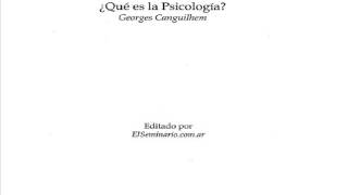Canguillhem Qué es la psicología