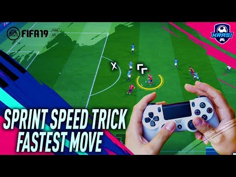 FIFA 19 SPRINT SPEED SECRET TRICK TUTORIAL - FASTEST ATTACKING MOVE - HOW TO SPEED BOST
