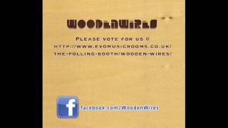 Wooden Wires - Bonny ( Produced by Mark B )