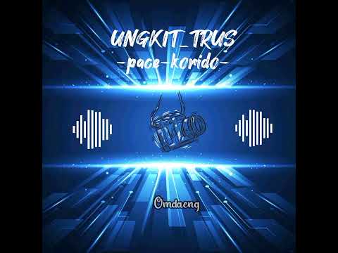 UNGKIT TRUS _pace korido x Ambi napi bocor & Qhiba mansawan.#laguacara2023 #ungkittrus #pacekorido
