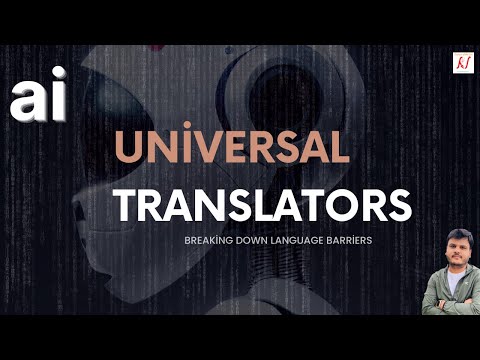 Universal Translators - Breaking Down Language Barriers