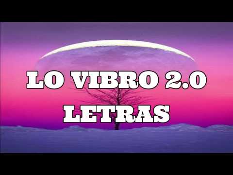 LO VIBRO 2.0- Bulin X Don Miguelo X Chimbala X El Lapiz Consciente- (LETRAS)