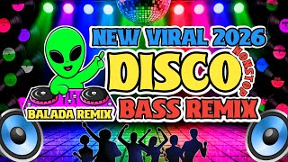 Download lagu NEW NONSTOP DISCO BASS REMIX 2026 | BALADA - STYLE BASS REMIX  mp3