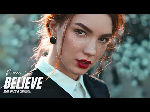Believe - Cher (Remix) Max Oazo & Camishe | Cover