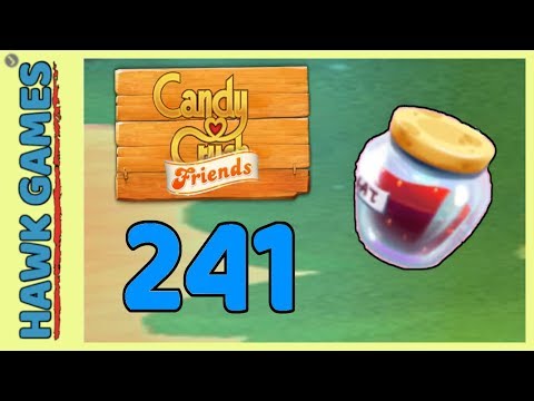 Candy Crush Friends Level 241 (Jam mode) - 3 Stars Walkthrough, No Boosters