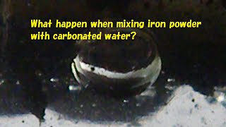 What happen when mixing iron powder with carbonated water