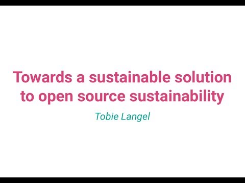 Towards a sustainable solution to open source sustainability (Tobie Langel)