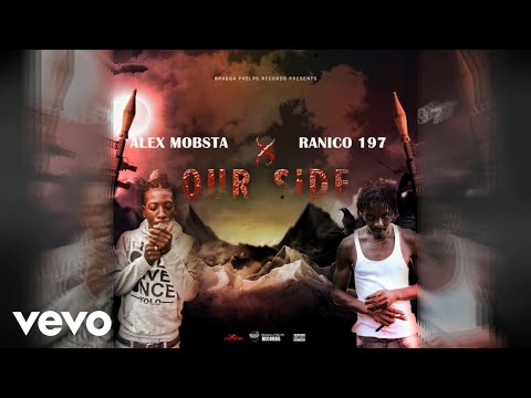 Alex Mobsta - Our Side ft. Ranico 197