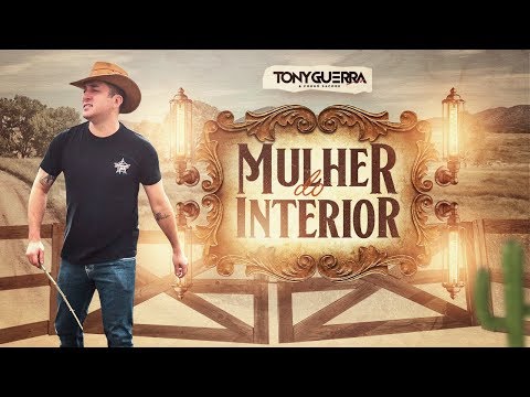 TONY GUERRA E FORRÓ SACODE  -  MULHER DO INTERIOR OFICIAL
