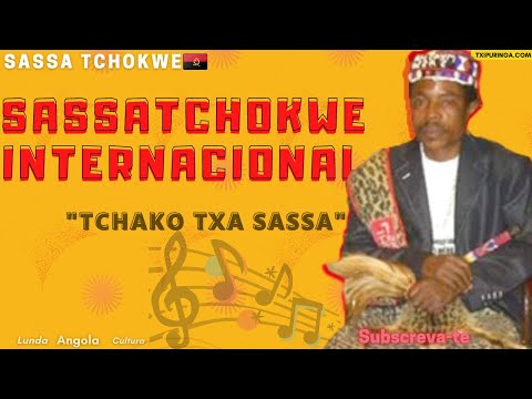 Chadede - SASSA TCHOKWE INTERNACIONAL | tchako txa sassa | 🇦🇴