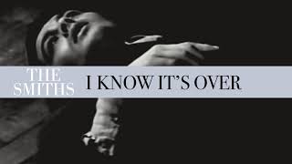 The Smiths - I Know It&#39;s Over (Official Audio)