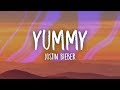 Justin Bieber - Yummy (Lyrics)