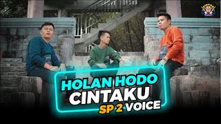 Download lagu SP2 VOICE Holan Hodo Cintakku  cover live GIDEON MUSICA  2022 mp3