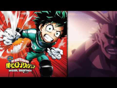Boku No Hero Academia [Original Soundtrack] - "Heiwa no shōchō" (Symbol Of Peace)