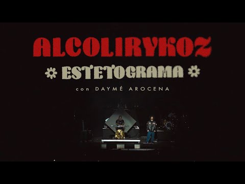 AlcolirykoZ - Estetograma (En vivo con Daymé Arocena)