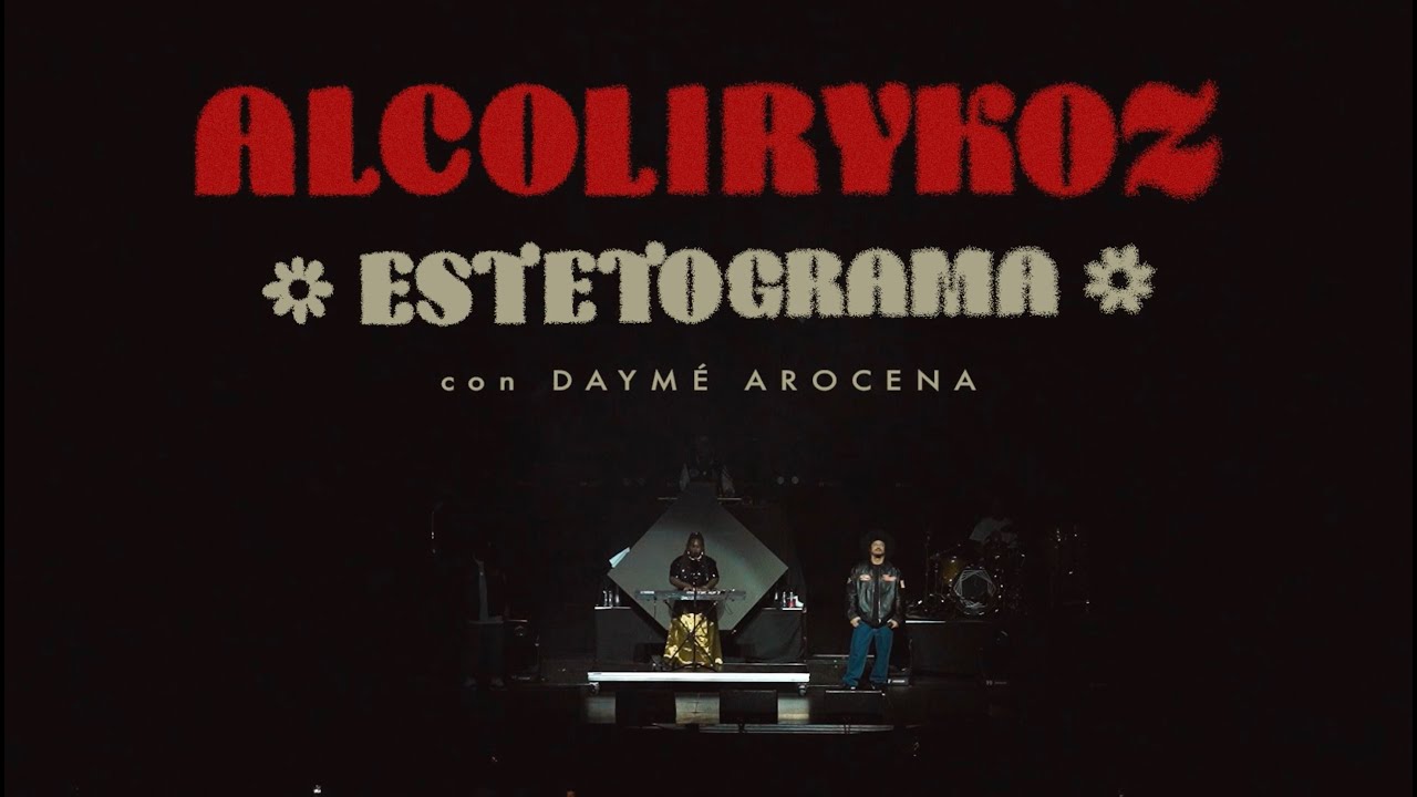 AlcolirykoZ - Estetograma (En vivo con Daymé Arocena)