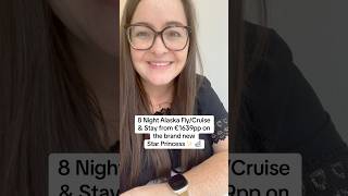 8 Night Alaska Fly/Cruise & Stay from €1639pp on the new Star Princess ✨ 🛳 Call 01-6995329 ☎️