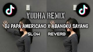 Download lagu DJ PAPA AMERICANO X ABANGKU SAYANG [Sound EVANZ] TIK TOK 2025!!!!! mp3