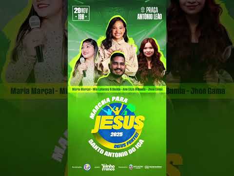 Tá chegando  o dia MARCHA PARA JESUS 2025 em Santo Antônio do iça -AM