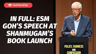 In Full: ESM Goh’s Speech at Shanmugam’s Book Launch