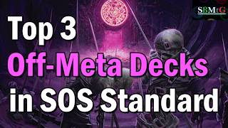Top 3 Off-Meta Decks in SOS Standard | Mtg