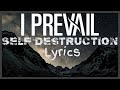 I Prevail Self Destruction Lyrics