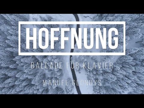 Manuel Glondys – Hoffnung (Ballade für Klavier)