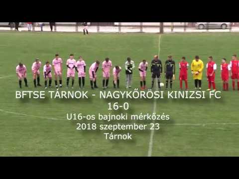 ˇBFTSE TÁRNOK - NAGYKŐRÖSI KINIZSI FC (U16) 16-0 (összefoglaló)
