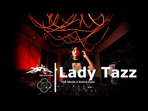 Lady Tazz DJ Set | Takeover: TNR Media X Relink:Data