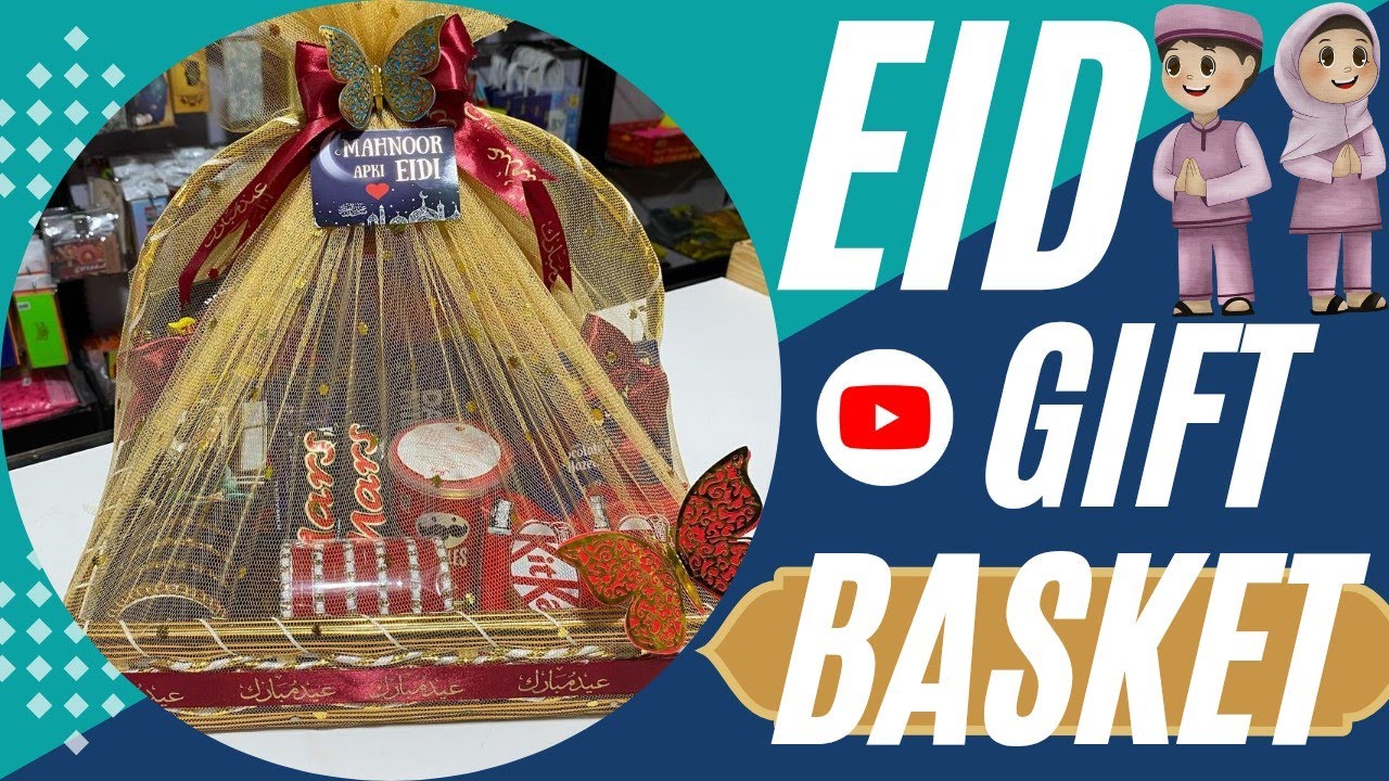 CREATE a Memorable Eid Gift Basket This Year! #diy #trending #eidgifts