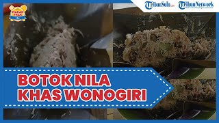 Kuliner Enak di Solo, Botok Nila Rumah Makan Nila Kencana Wonogiri, Sensasi Beda Makan Olahan Ikan